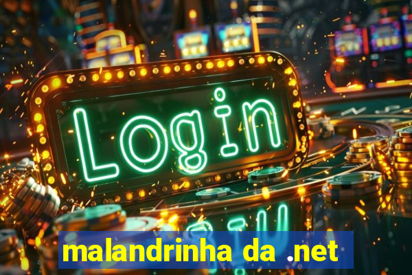 malandrinha da .net