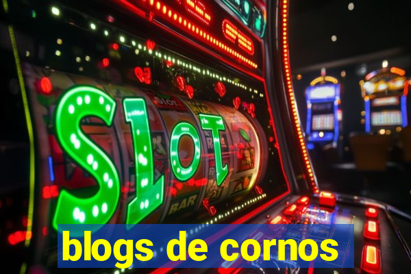 blogs de cornos