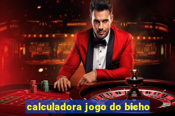 calculadora jogo do bicho