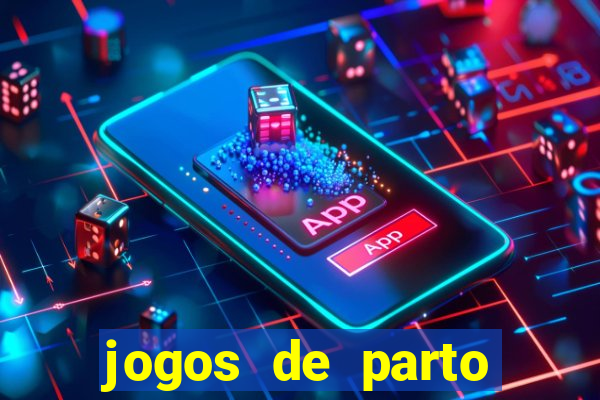 jogos de parto normal realista