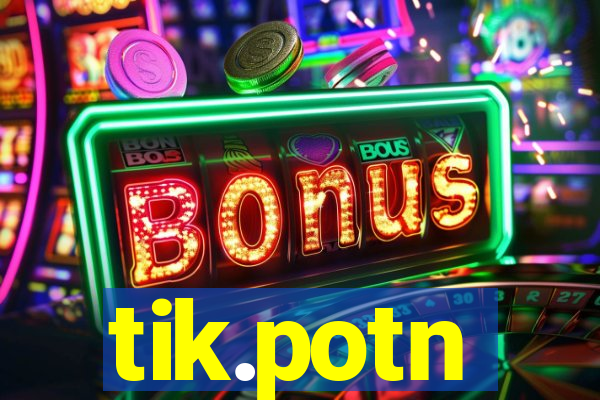 tik.potn