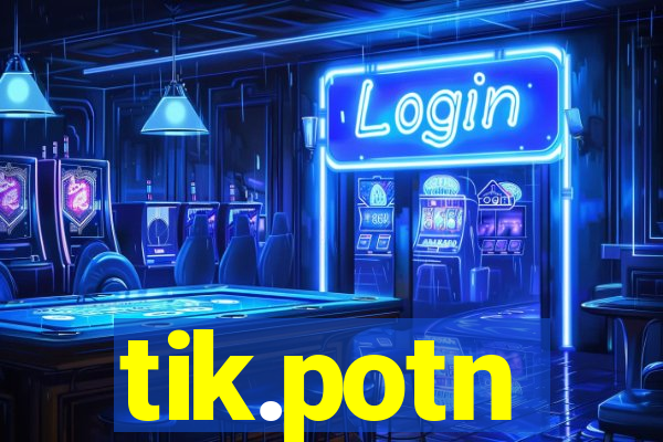 tik.potn