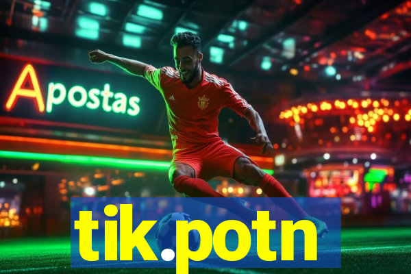 tik.potn