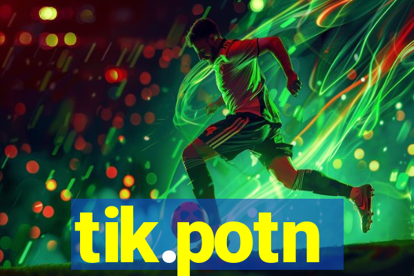 tik.potn