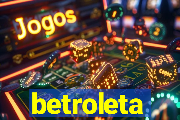 betroleta