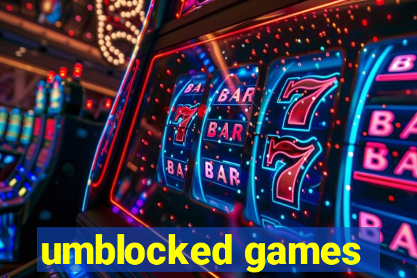 umblocked games