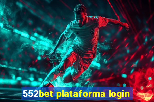 552bet plataforma login