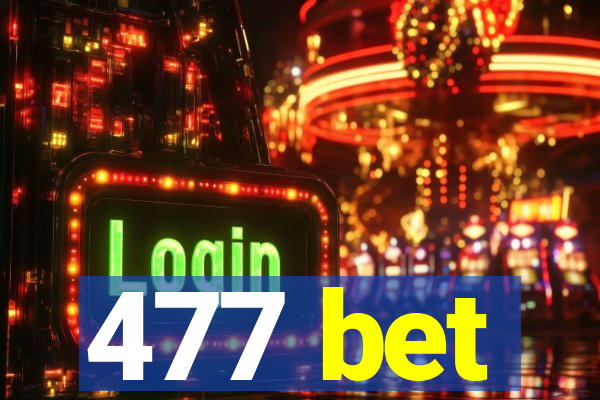 477 bet