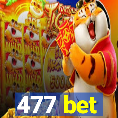 477 bet