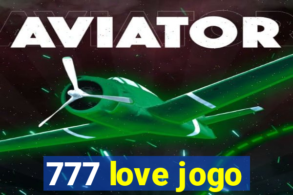 777 love jogo