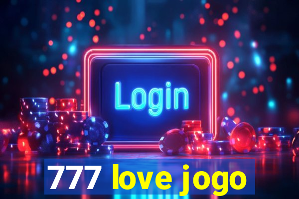 777 love jogo