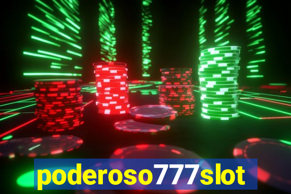 poderoso777slot