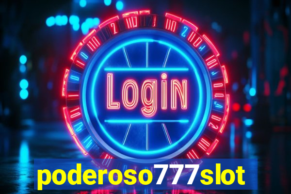 poderoso777slot