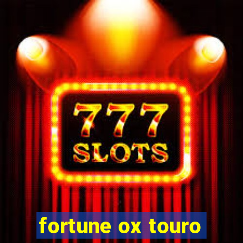 fortune ox touro