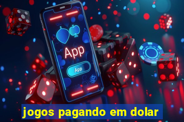 jogos pagando em dolar