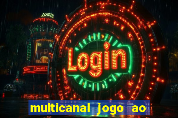 multicanal jogo ao vivo fans