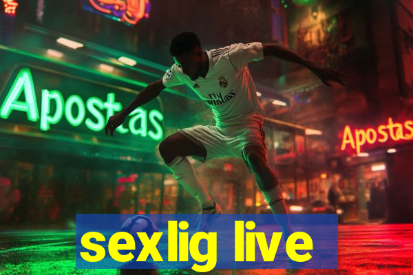 sexlig live