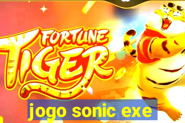 jogo sonic exe