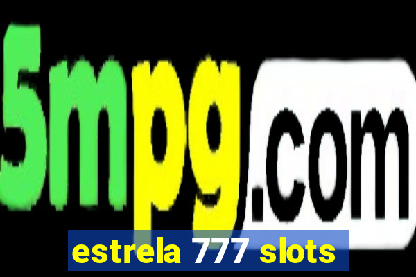 estrela 777 slots