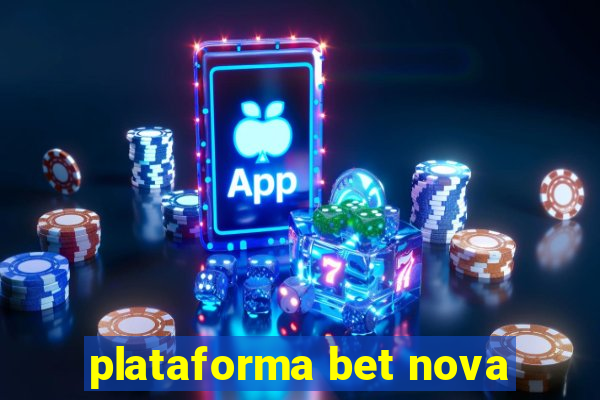 plataforma bet nova