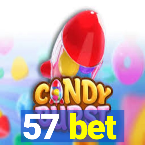 57 bet