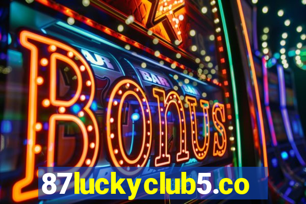 87luckyclub5.com