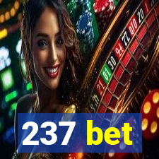 237 bet