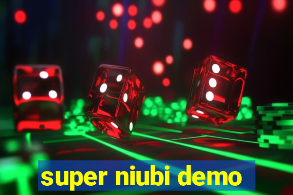 super niubi demo