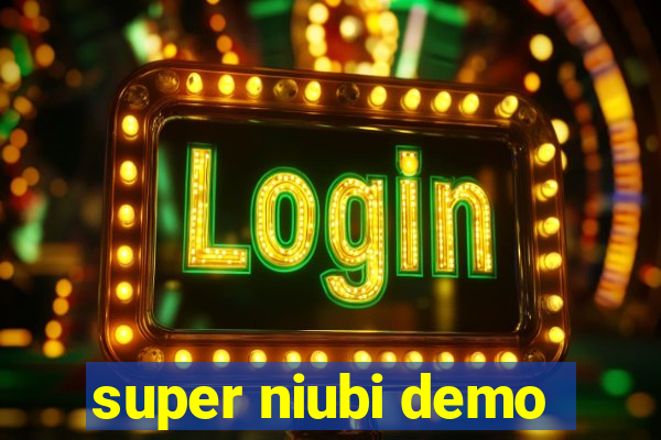 super niubi demo