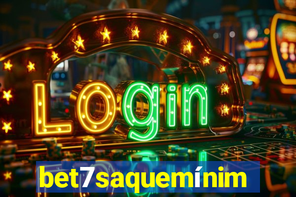 bet7saquemínimo