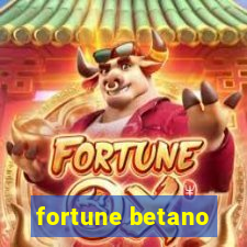 fortune betano