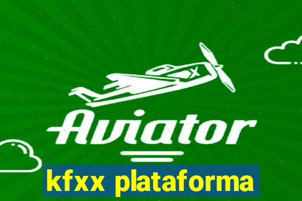 kfxx plataforma