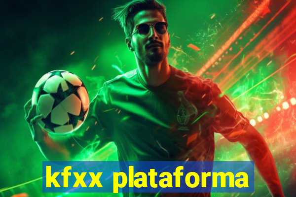 kfxx plataforma