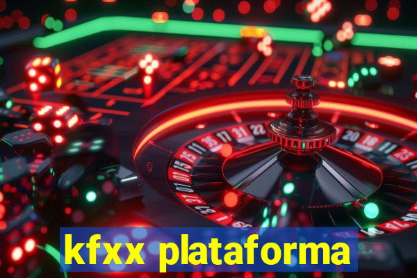 kfxx plataforma