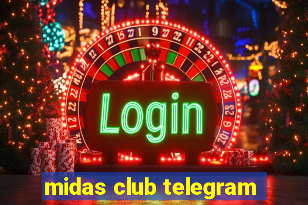 midas club telegram