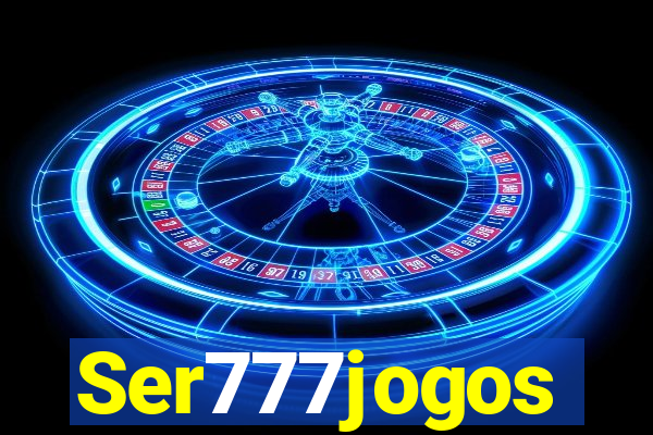 Ser777jogos