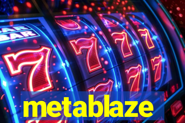 metablaze