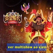 ver multishow ao vivo