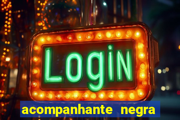 acompanhante negra sao paulo