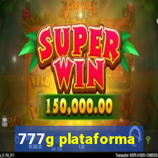 777g plataforma