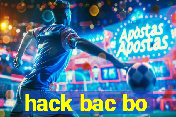 hack bac bo