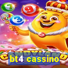 bt4 cassino