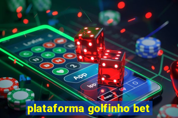 plataforma golfinho bet