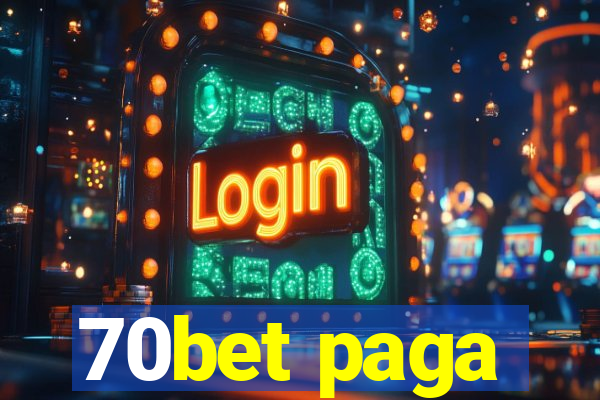 70bet paga