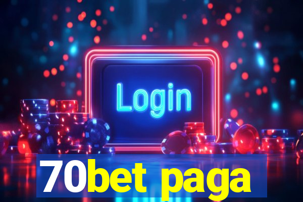 70bet paga