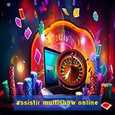 assistir multishow online