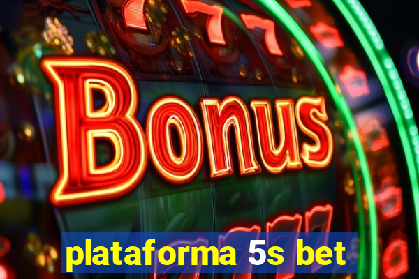 plataforma 5s bet