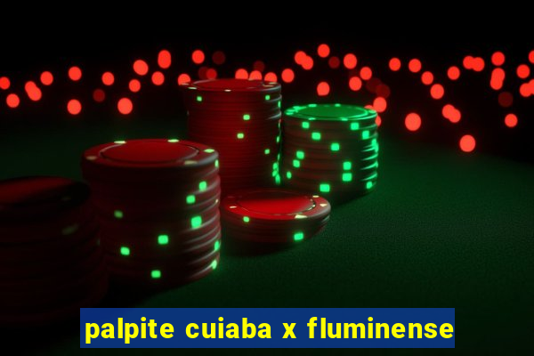 palpite cuiaba x fluminense