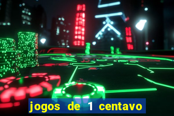 jogos de 1 centavo na blaze