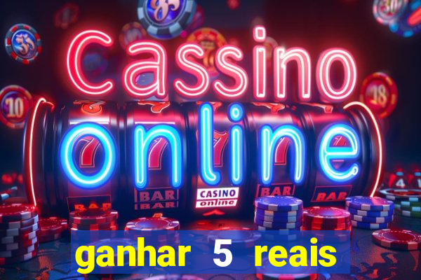 ganhar 5 reais agora pix